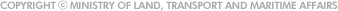 COPYRIGHT MINISTRY OF LAND, TRANSPORT AND MARITIME AFFAIRS